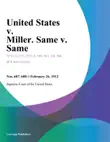 United States v. Miller. Same v. Same. synopsis, comments