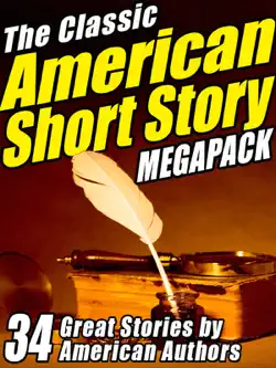 the classic american short story megapack ® (volume 1) book cover image