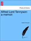Alfred Lord Tennyson: a memoir. Edition de Luxe. Volume I. sinopsis y comentarios