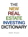 The New Real Estate Investing Dictionary synopsis, comments