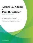 Alonzo A. Adams v. Paul B. Witmer synopsis, comments
