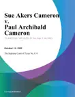 Sue Akers Cameron v. Paul Archibald Cameron synopsis, comments