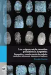 Los orígenes de la narrativa policial en la Argentina sinopsis y comentarios