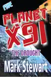 Planet X91 the Drought synopsis, comments