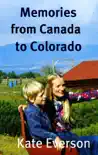 Memories from Canada to Colorado sinopsis y comentarios