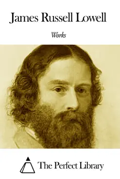 works of james russell lowell book cover image