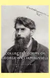 Collected Poems of George William Russell synopsis, comments
