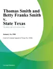 Thomas Smith and Betty Franks Smith v. State Texas synopsis, comments