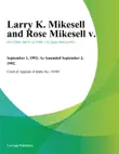 Larry K. Mikesell and Rose Mikesell v. synopsis, comments