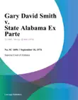Gary David Smith v. State Alabama Ex Parte synopsis, comments