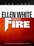 Ellen White Under Fire synopsis, comments