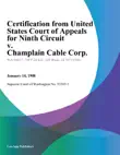 Certification From United States Court Of Appeals For Ninth Circuit V. Champlain Cable Corp. synopsis, comments