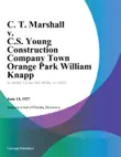 C. T. Marshall v. C.S. Young Construction Company Town Orange Park William Knapp synopsis, comments
