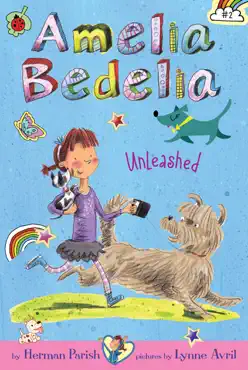 amelia bedelia chapter book #2: amelia bedelia unleashed book cover image