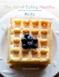 the art of eating healthy: kids book cover image