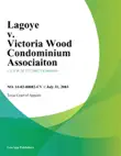 Lagoye V. Victoria Wood Condominium Associaiton sinopsis y comentarios
