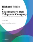 Richard White v. Southwestern Bell Telephone Company synopsis, comments
