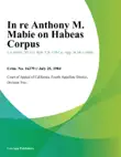 In Re Anthony M. Mabie On Habeas Corpus synopsis, comments