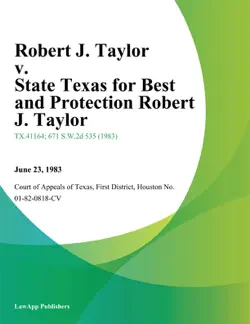 robert j. taylor v. state texas for best and protection robert j. taylor book cover image