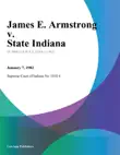 James E. Armstrong v. State Indiana synopsis, comments
