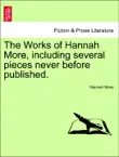 The Works of Hannah More, including several pieces never before published. Vol.X. synopsis, comments