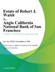 Estate of Robert J. Walsh v. Anglo California National Bank of San Francisco synopsis, comments