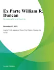 Ex Parte William R. Duncan synopsis, comments