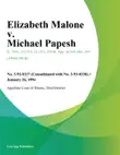 Elizabeth Malone v. Michael Papesh synopsis, comments