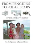 From Penguins to Polar Bears synopsis, comments