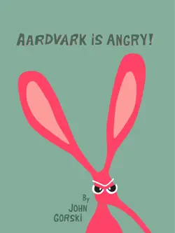 aardvark is angry book cover image