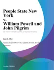 People State New York v. William Powell and John Pilgrim synopsis, comments