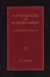 Contingencies of Reinforcement synopsis, comments
