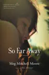 So Far Away synopsis, comments