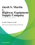 Jacob S. Martin v. Highway Equipment Supply Company