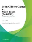 John Gilbert Carter v. State Texas synopsis, comments