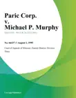 Paric Corp. v. Michael P. Murphy synopsis, comments