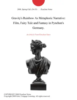 gravity's rainbow as metaphoric narrative: film, fairy tale and fantasy in pynchon's germany. imagen de la portada del libro