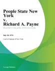 People State New York v. Richard A. Payne synopsis, comments