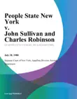 People State New York v. John Sullivan and Charles Robinson synopsis, comments