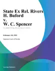 State Ex Rel. Rivers H. Buford v. W. C. Spencer synopsis, comments