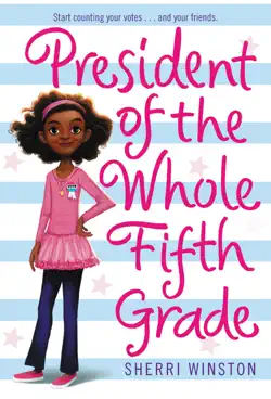 president of the whole fifth grade book cover image