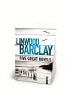 Linwood Barclay - Five Great Novels sinopsis y comentarios