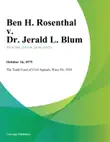 Ben H. Rosenthal v. Dr. Jerald L. Blum synopsis, comments
