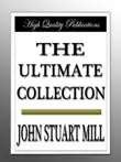 John Stuart Mill - The Ultimate Collection synopsis, comments