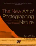 The New Art of Photographing Nature e-book