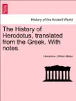 The History of Herodotus, translated from the Greek. With notes, Fourth Edition, Vol. II sinopsis y comentarios