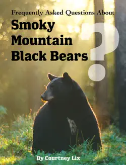 frequently asked questions about smoky mountain black bears book cover image