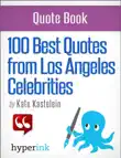 100 Best Quotes from Los Angeles' Celebrities sinopsis y comentarios