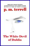 The White Devil of Dublin synopsis, comments