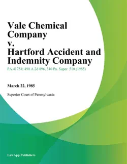vale chemical company v. hartford accident and indemnity company book cover image